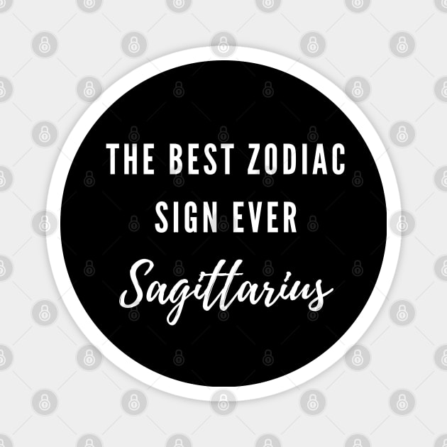 The Best Zodiac Sign Ever - Sagittarius Magnet by Susy Maldonado illustrations